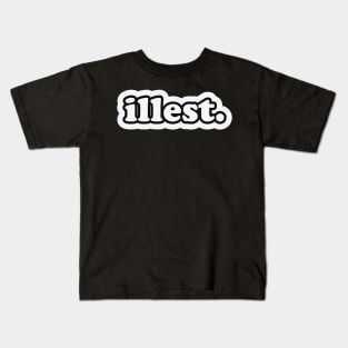 Illest Kids T-Shirt